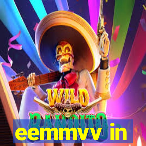 eemmvv in